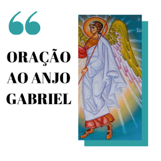 ORAÇÃO AO ANJO GABRIEL